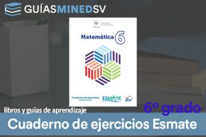 Cuaderno de ejercicios de Esmate de Sexto Grado resuelto MINED 2024 – Descargar en PDF