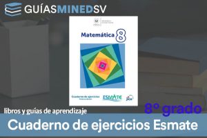 Cuaderno de ejercicios de Esmate de Octavo Grado resuelto MINED 2024 – Descargar en PDF