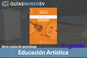 Guías de educación artística de Quinto Grado MINED 2025 – Descargar en PDF