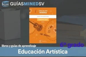 Guías de educación artística de Sexto Grado MINED 2025 – Descargar en PDF